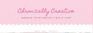 Chronically Creative   About Miss Chronically Creative