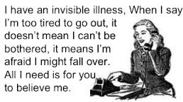 We need supportive friends when living with an invisible illness and to be believed and supported